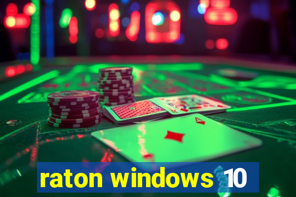 raton windows 10